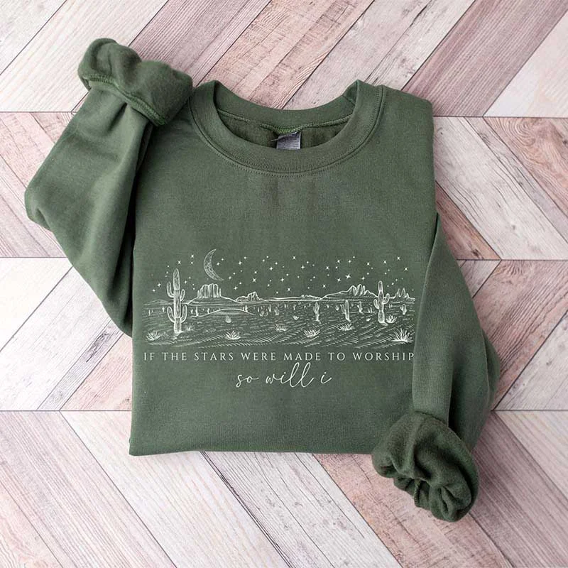 green sweatshirts modern -Western If The Stars Were Made To Worship Sweatshirt